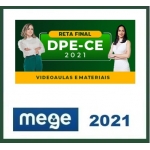DPE CE - Defensor Público Estadual do Estado do Ceará (MEGE 2021) Defensoria Pública do Estado do Ceará